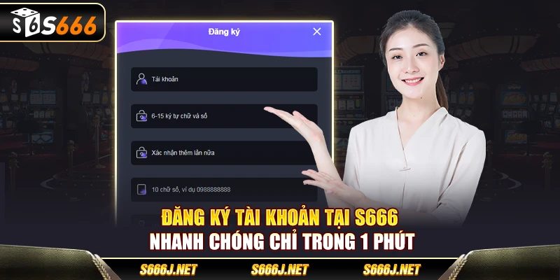 Đăng ký tài khoản tại S666 nhanh chóng chỉ trong 1 phút